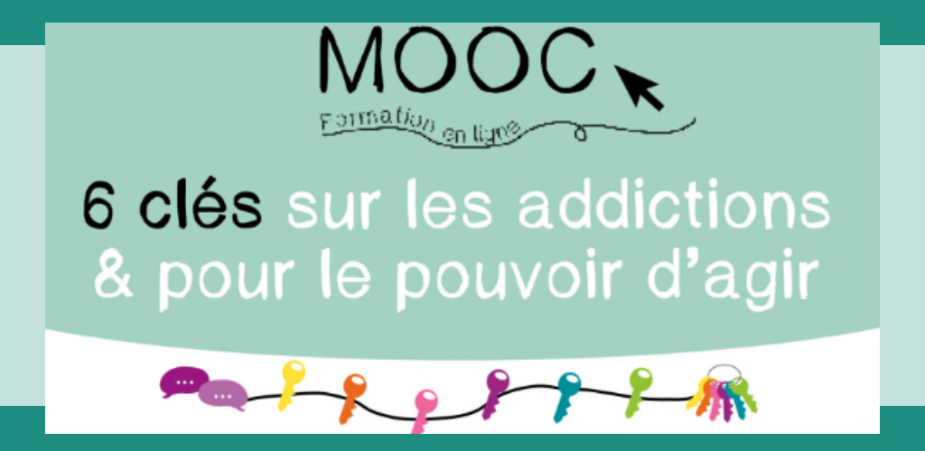 MOOC « 6 clés sur les addictions et pour le pouvoir d’agir »